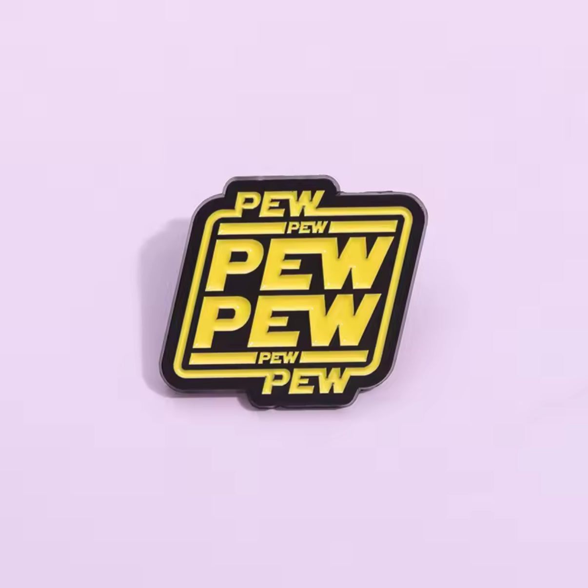 Pew Pew Pew Pew Pew Pew Pins